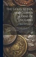 The Gold, Silver, and Copper Coins of England