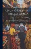 A Picnic Party in Wildest Africa