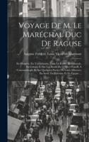 Voyage De M. Le Maréchal Duc De Raguse