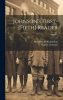 Johnson's First-[Fifth] Reader; Volume 1