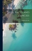 Java, Facts and Fancies