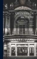 Oeuvres De Molière; Volume 1