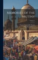 Memories of the Mutiny; Volume 1