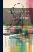 The Science and Art of Obstetrics