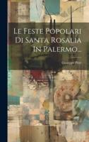 Le Feste Popolari Di Santa Rosalia In Palermo...