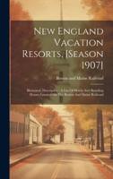 New England Vacation Resorts, [Season 1907]