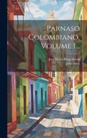 Parnaso Colombiano, Volume 1...