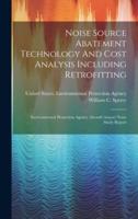 Noise Source Abatement Technology And Cost Analysis Including Retrofitting
