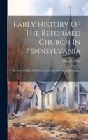 Early History Of The Reformed Church In Pennsylvania