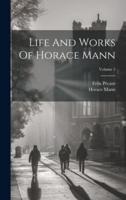 Life And Works Of Horace Mann; Volume 5