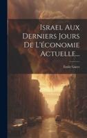 Israel Aux Derniers Jours De L'économie Actuelle...