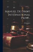 Manuel De Droit International Privé...