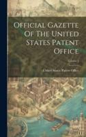 Official Gazette Of The United States Patent Office; Volume 2