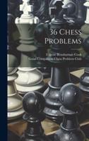 36 Chess Problems