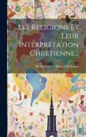 Les Religions Et Leur Interprétation Chrétienne...