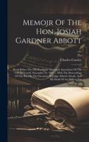 Memoir Of The Hon. Josiah Gardner Abbott ...
