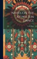 Notes On The Kiowa Sun Dance