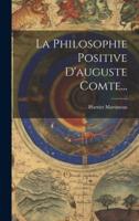 La Philosophie Positive D'auguste Comte...