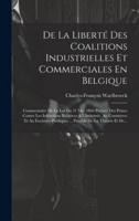 De La Liberté Des Coalitions Industrielles Et Commerciales En Belgique