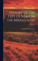 History Of The City Of Rome In The Middle Ages; Volume 2