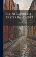 Kleine Schriften, Erster Band, 1842