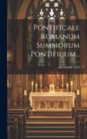 Pontificale Romanum Summorum Pontificum...