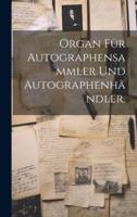 Organ Für Autographensammler Und Autographenhändler.