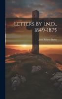 Letters By J.n.d., 1849-1875