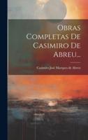 Obras Completas De Casimiro De Abreu...