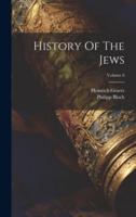 History Of The Jews; Volume 6