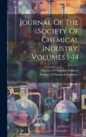 Journal Of The Society Of Chemical Industry, Volumes 1-14