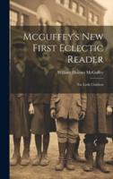 Mcguffey's New First Eclectic Reader