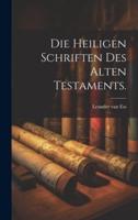 Die Heiligen Schriften Des Alten Testaments.