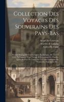 Collection Des Voyages Des Souverains Des Pays-Bas