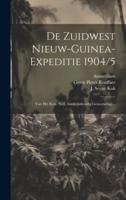 De Zuidwest Nieuw-Guinea-Expeditie 1904/5