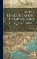Notas Estadísticas Del Departamento De Querétaro...