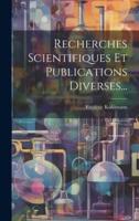 Recherches Scientifiques Et Publications Diverses...