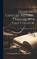 Quarter-Century Record, Class Of 1894 Yale College