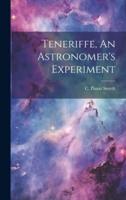 Teneriffe, An Astronomer's Experiment