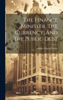 The Finance Minister, The Currency, And The Public Debt