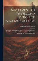 Supplement To The Second Edition Of Acadian Geology