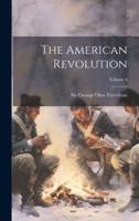 The American Revolution; Volume 4