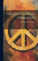 The Navy League Unmasked