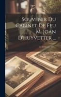 Souvenir Du Cabinet De Feu M. Joan D'huyvetter ...