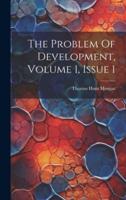 The Problem Of Development, Volume 1, Issue 1