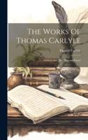 The Works Of Thomas Carlyle