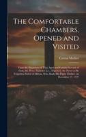 The Comfortable Chambers, Opened and Visited