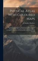 Physical Atlas With Coloured Maps