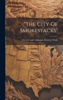 "The City Of Smokestacks"