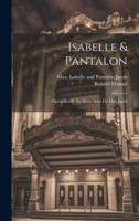 Isabelle & Pantalon; Opéra-Bouffe En Deux Actes De Max Jacob